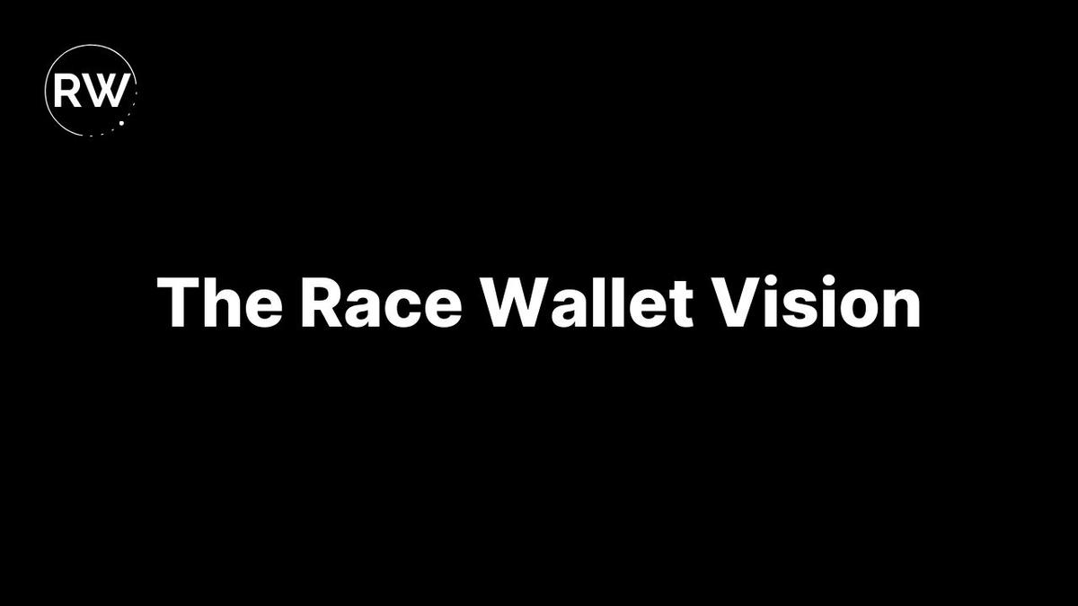 The Race Wallet Vision